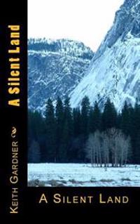 A Silent Land: A Silent Land