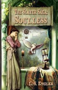 The Slayer Saga: Soulless