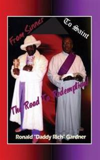 The Road to Redemption: "From Sinner to Saint"