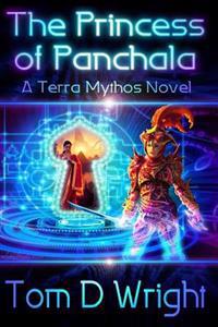 The Princess of Panchala: A Terramythos Novel
