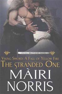 Viking Sword: A Fall of Yellow Fire: The Stranded one