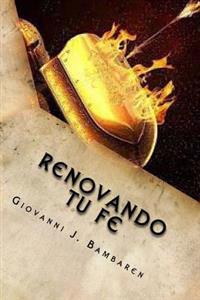 Renovando tu fe: Cuando sientes que todo está perdido...