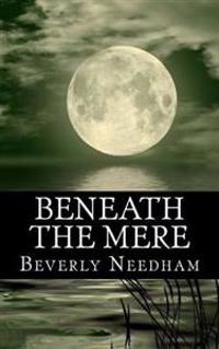 Beneath the Mere