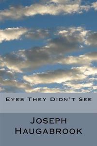 Eyes They Didn't See