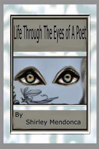 Life Through The Eyes Of A Poet