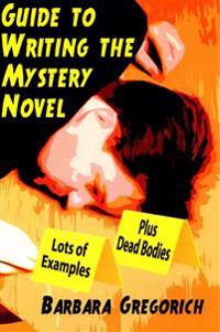 Guide to Writing the Mystery Novel