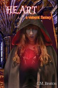 Heart: a visceral fantasy