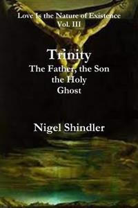 Bokomslag för "Trinity; The Father, the Son, the Holy Ghost"