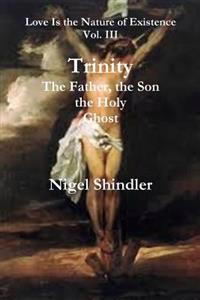 Bokomslag för "Trinity; The Father, the Son, the Holy Ghost"