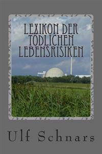 Lexikon der tödlichen Lebensrisiken: Fünf Minuten oder ein halbes Leben