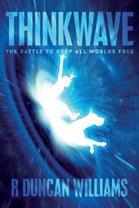 Thinkwave: The Battle to Keep All Worlds Free