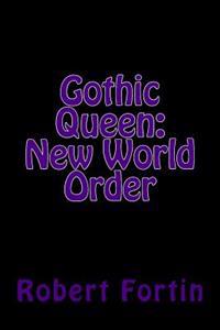 Gothic Queen: New World Order
