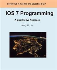 iOS 7 Programming: A Quantitative Approach