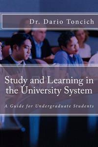 Study and Learning in the University System: A Guide for Undergraduate Students