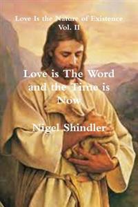 Kirjan kansi "Love is The Word and the Time is Now"