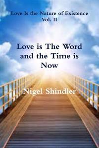 Kirjan kansi "Love is The Word and the Time is Now"
