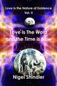 Kirjan kansi "Love is The Word and the Time is Now"