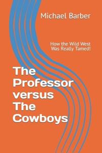 The Professor versus The Cowboys