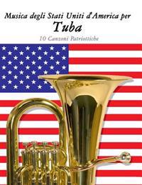 Musica Degli Stati Uniti d'America Per Tuba: 10 Canzoni Patriottiche