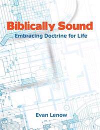 Biblically Sound: Embracing Doctrine for Life