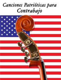 Canciones Patrióticas para Contrabajo: 10 Canciones de Estados Unidos