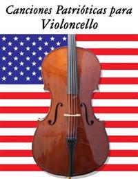 Canciones Patrióticas para Violoncello: 10 Canciones de Estados Unidos