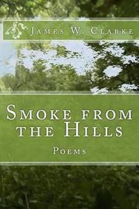 Smoke from the Hills: Poems
