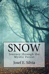 Snow: Journey through the Mystic Forest