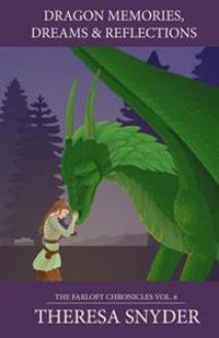 Dragon Memories, Dreams & Reflections