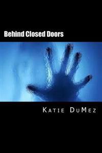 Behind Closed Doors
