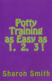 Potty Training as Easy as 1, 2, 3 !