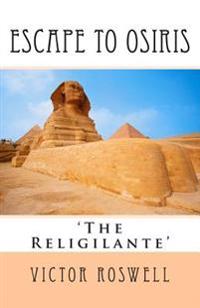 Escape to Osiris: The Religilante
