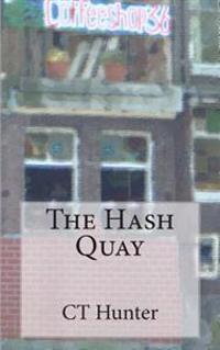 The Hash Quay: A John Savage Novel