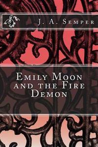 Emily Moon and the Fire Demon