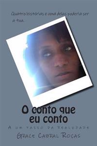 O conto que eu conto: A um passo da realidade