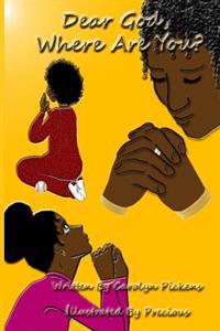 Dear God, Where Are You?
