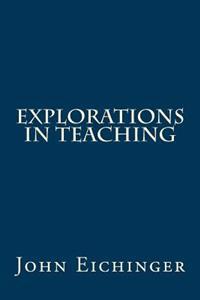 Explorations in Teaching