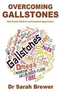 Overcoming Gallstones: Nutritional, Medical and Surgical Approaches