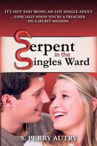 Serpent in the Singles Ward