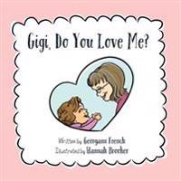 Gigi, Do You Love Me?