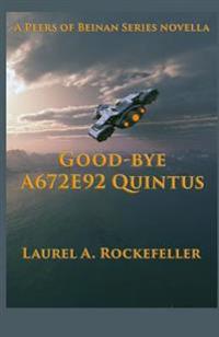 Good-Bye A672E92 Quintus