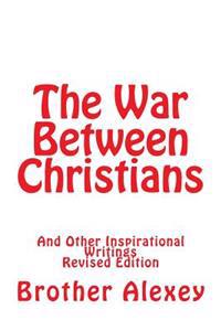 The War Between Christians: And Other Inspirational Messages