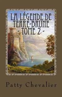 La Légende de Terre-Brune: Le secret des tours