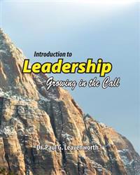 Introduction to Leadership: Growing in the Call
