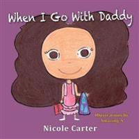 When I Go With Daddy