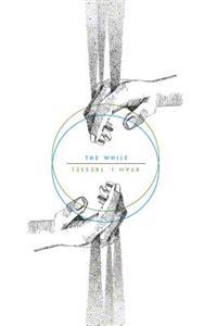 The While
