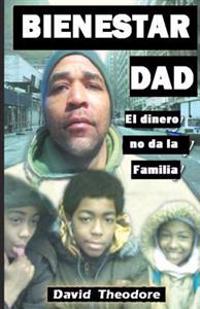 Bienestar Dad El dinero no da la Familia