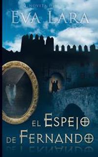 El espejo de Fernando / The mirror of Fernando