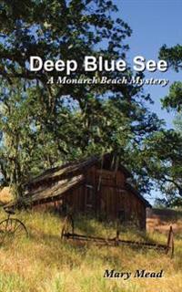 Deep Blue See: A Monarch Beach Mysery