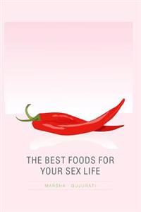The Best Foods For Your Sex Life